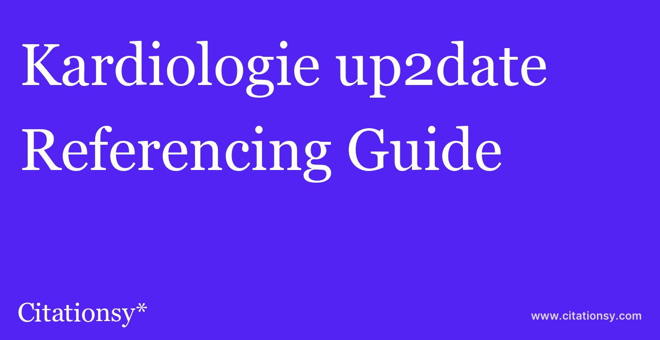 cite Kardiologie up2date  — Referencing Guide